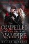 [Vampire Enforcement Agency 01] • Compelled by the Vampire